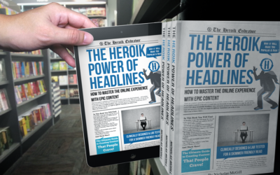 Why ‘The Heroik Power of Headlines’ Will Transform Your Content Game (If You Actually Use It)